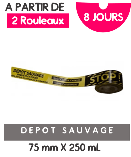 Rubalise Recyclable STOP DEPOT SAUVAGE  75mm x 250 M